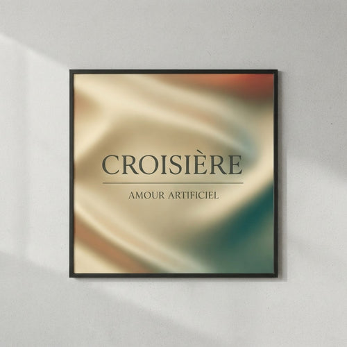 Croisière — Amour artificiel Poster