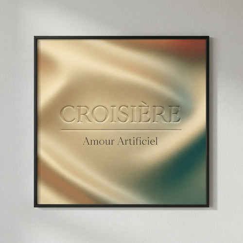 Croisière — Amour artificiel Poster