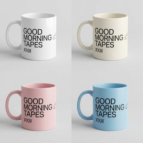 Good Morning Tapes — Morning XXIII كوب
