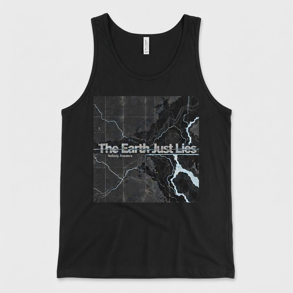Nobody Answers — The Earth Just Lies Tank — product mockup