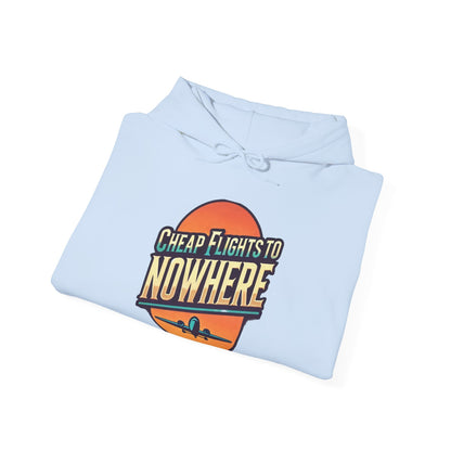 Cheap Flights to Nowhere Hooded Sweatshirt - Travel Humor Unisex