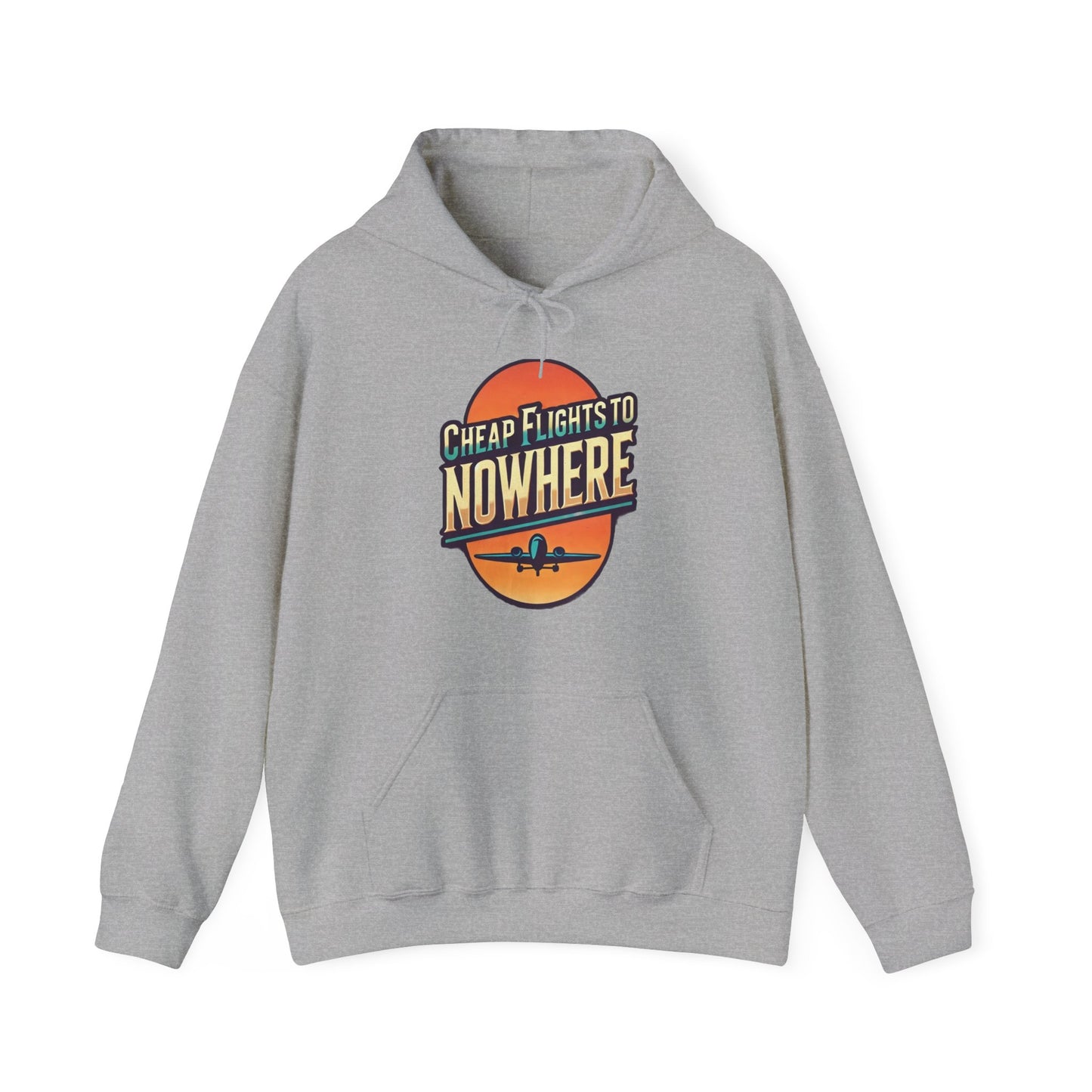 Cheap Flights to Nowhere Hooded Sweatshirt - Travel Humor Unisex