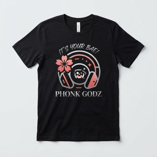 Phonk Godz — It S Your Bae Tee