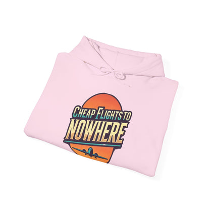 Cheap Flights to Nowhere Hooded Sweatshirt - Travel Humor Unisex