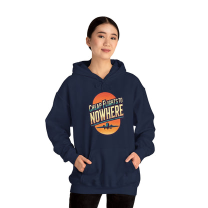 Cheap Flights to Nowhere Hooded Sweatshirt - Travel Humor Unisex