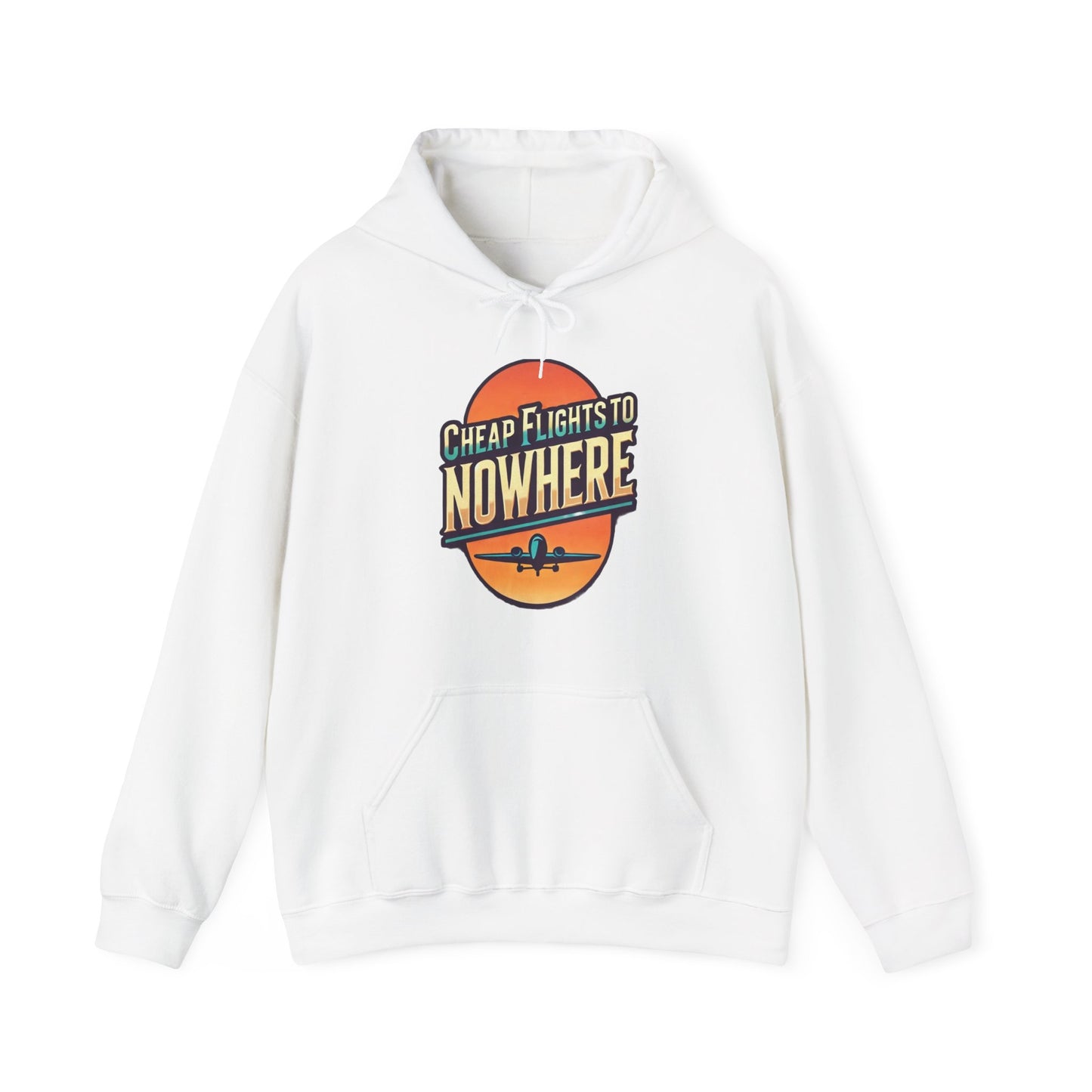 Cheap Flights to Nowhere Hooded Sweatshirt - Travel Humor Unisex