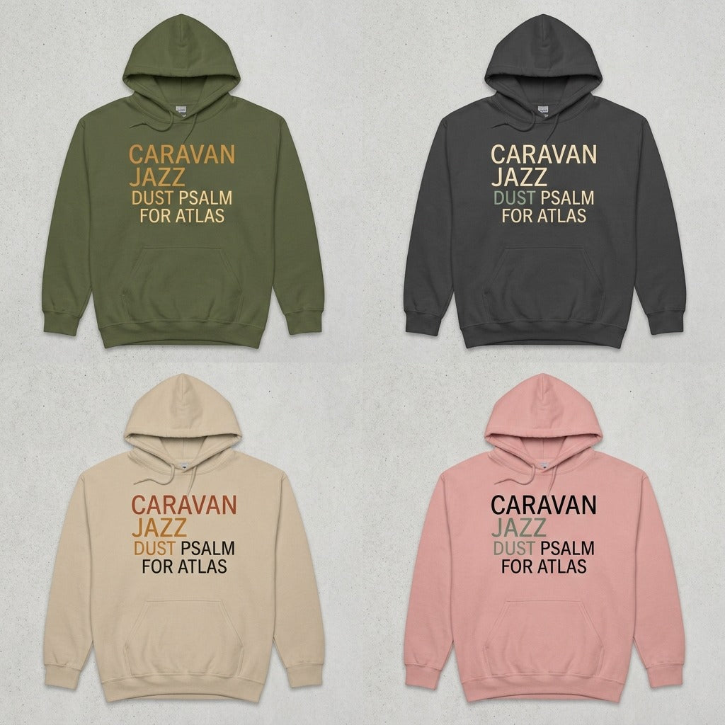 Caravan Jazz — Dust Psalm for Atlas Hoodie — design 2