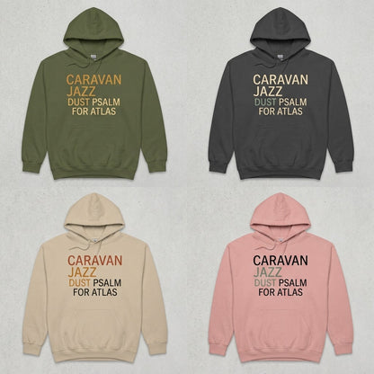 Caravan Jazz — Dust Psalm for Atlas Hoodie — design 2
