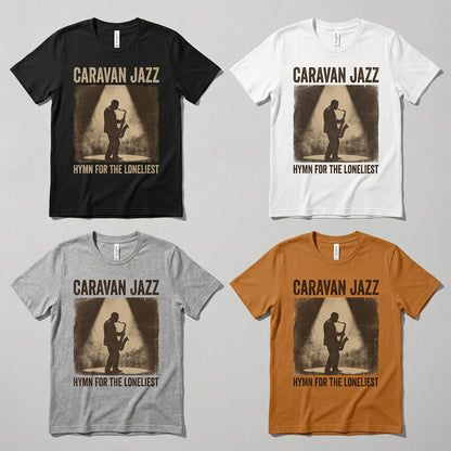 Caravan Jazz — Hymn for the Loneliest Tee — design 2
