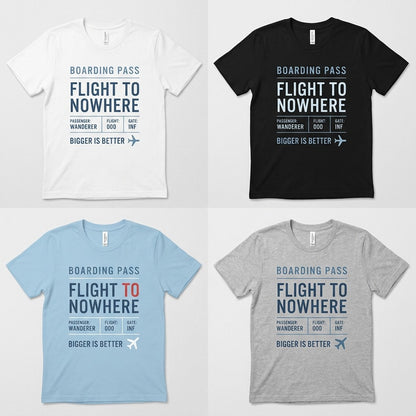 Cheap Flights to Nowhere — Bigger Is Better Tee — design 2