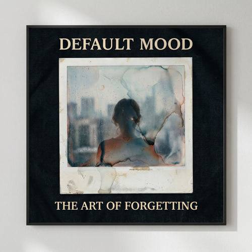 Default Mood — The Art of Forgetting Poster
