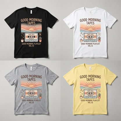 Good Morning Tapes — Good Morning Playlist : Vol 10 Tee — design 3