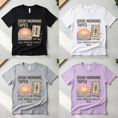 Good Morning Tapes — Good Morning Playlist : Vol 13 Tee — design 1