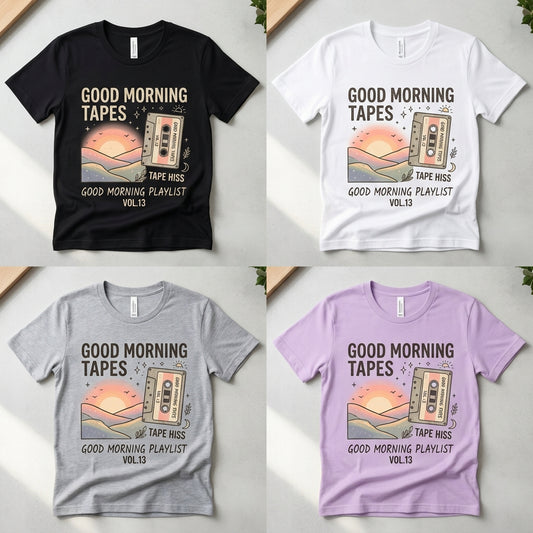 Good Morning Tapes — Good Morning Playlist : Vol 13 Tee — design 1