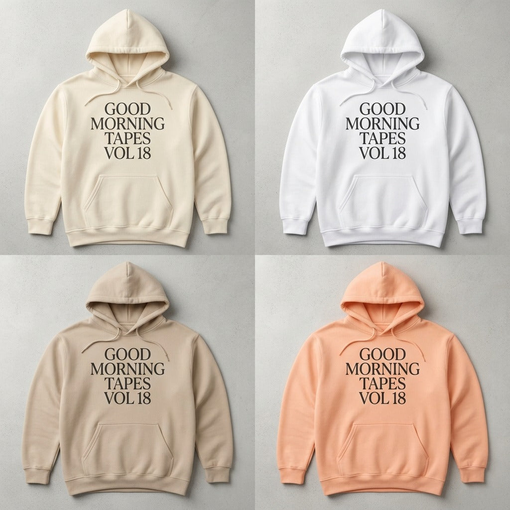 Good Morning Tapes — Good Morning Playlist : Vol 18 Hoodie — design 3