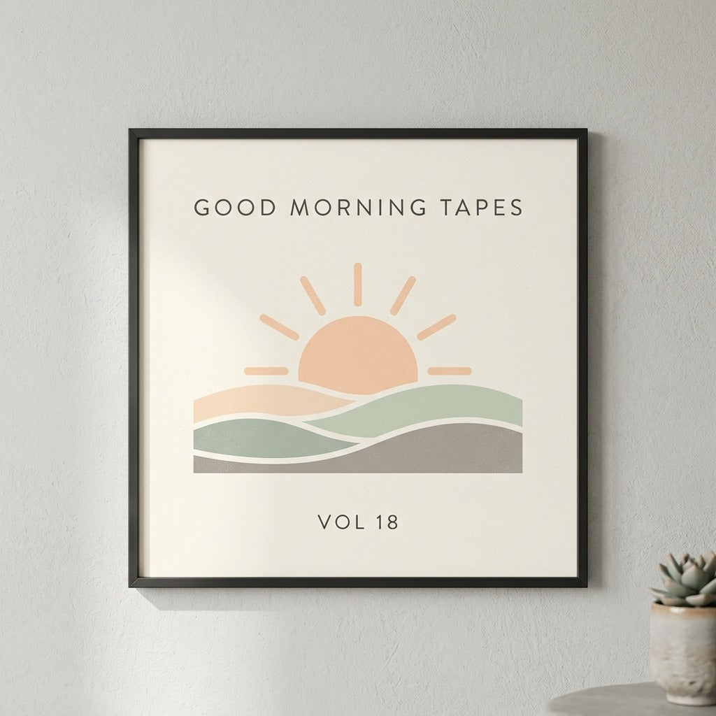Good Morning Tapes — Good Morning Playlist : Vol 18 Poster — design 4