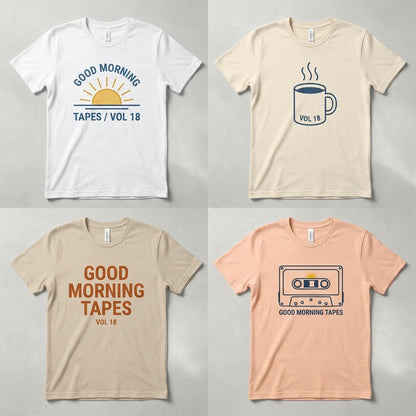 Good Morning Tapes — Good Morning Playlist : Vol 18 Tee — design 1
