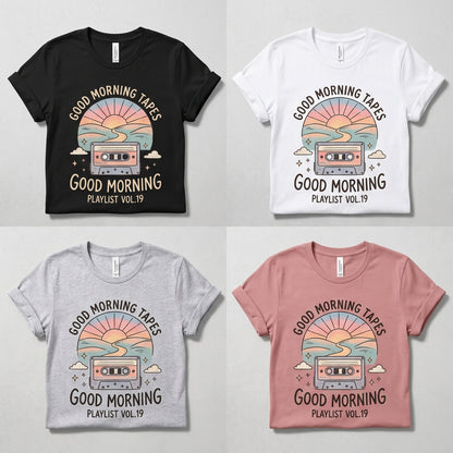 Good Morning Tapes — Good Morning Playlist : Vol 19 Tee — design 2