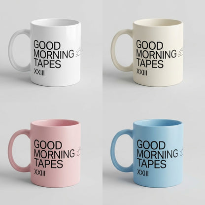 Good Morning Tapes — Morning XXIII Mug — design 1