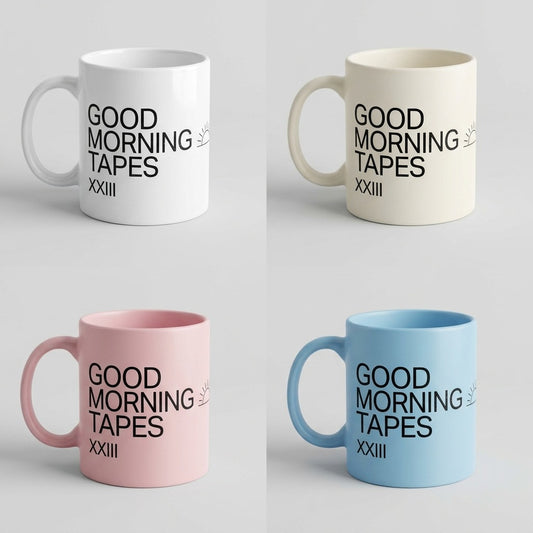 Good Morning Tapes — Morning XXIII Mug — design 1