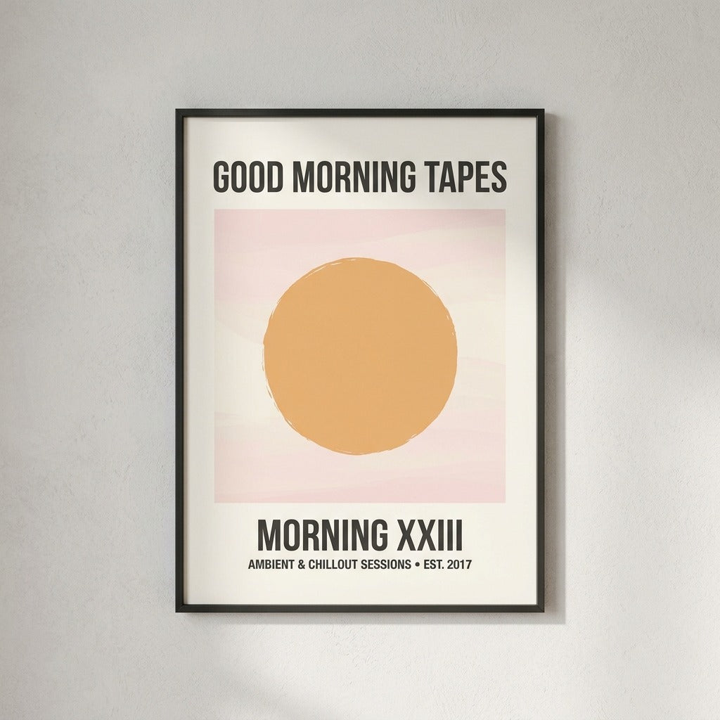 Good Morning Tapes — Morning XXIII Poster — design 3