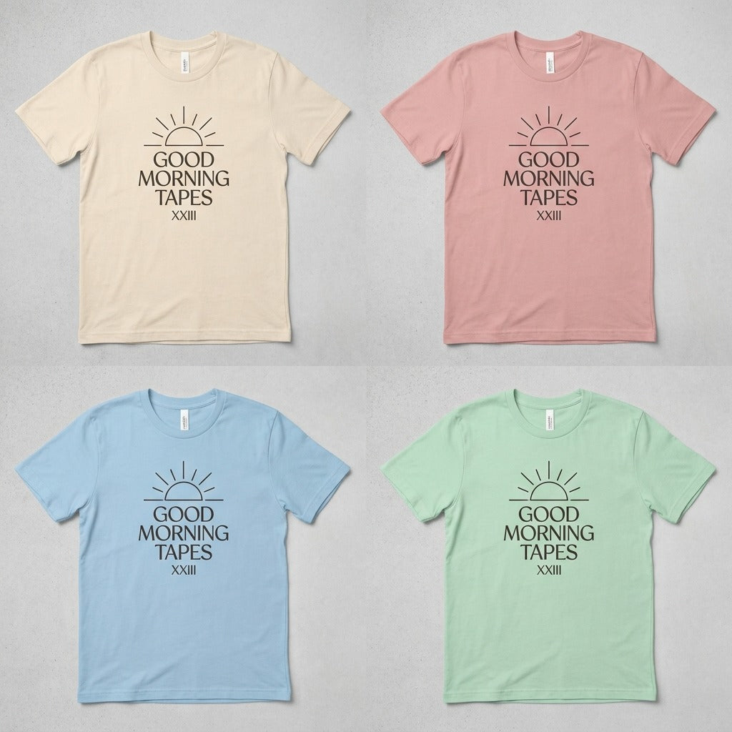 Good Morning Tapes — Morning XXIII Tee — design 1