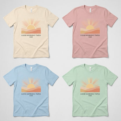 Good Morning Tapes — Morning XXIII Tee — design 3