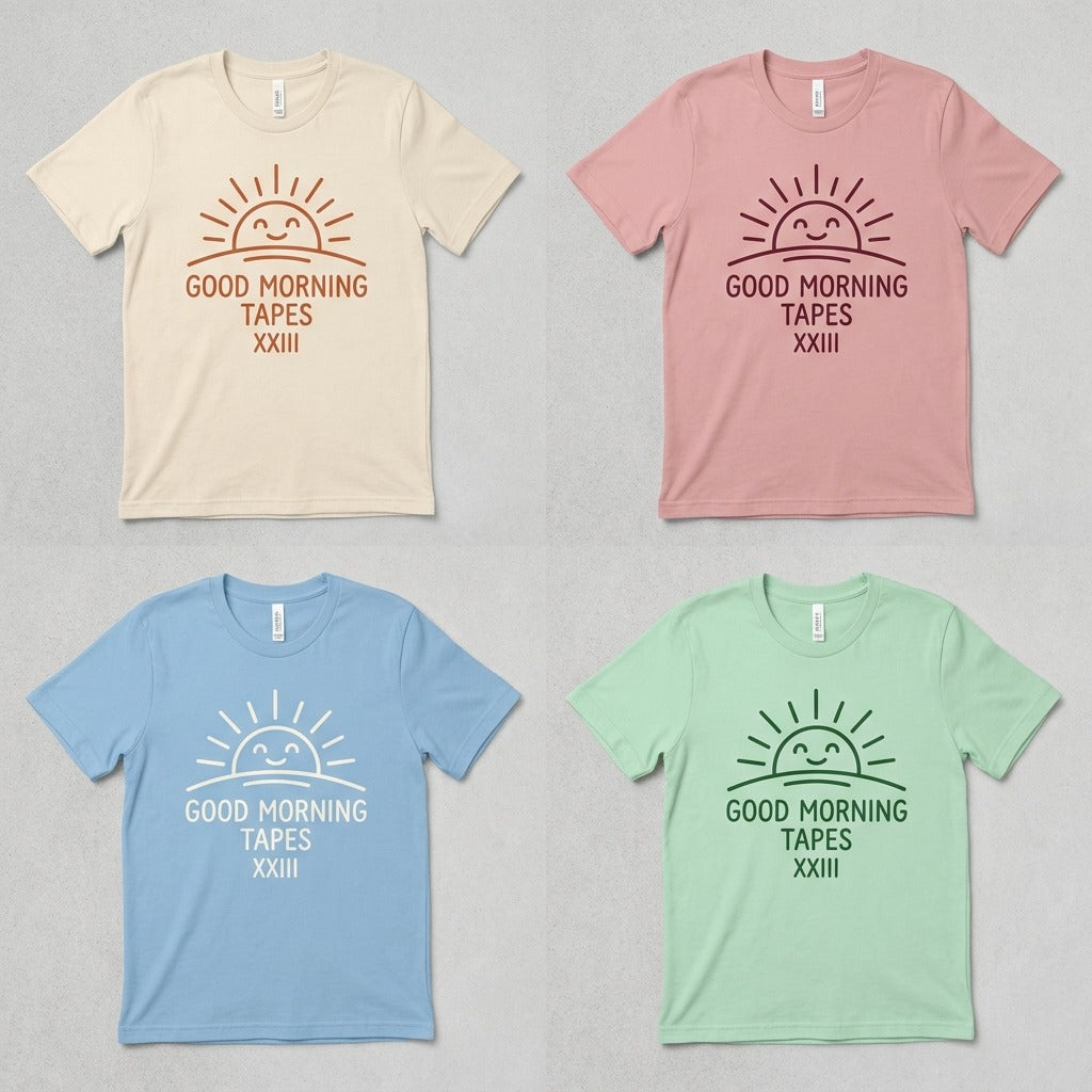 Good Morning Tapes — Morning XXIII Tee — design 4