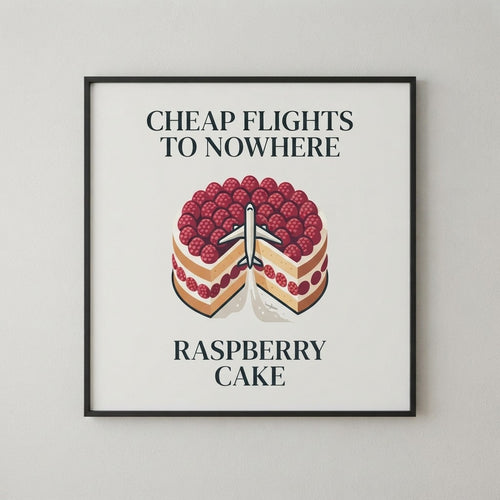 Cheap Flights To Nowhere — Raspberry Cake ملصق