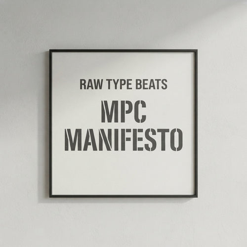 RAW TYPE BEATS — MPC Manifesto Poster