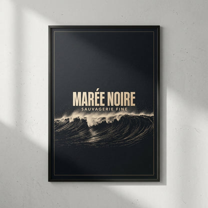 Sauvagerie Fine — Marée noire Poster — design 2