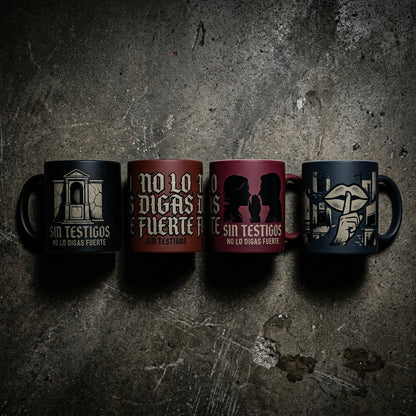 Sin Testigos — No Lo Digas Fuerte Mug — design 1