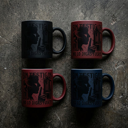 Sin Testigos — No Lo Digas Fuerte Mug — design 2