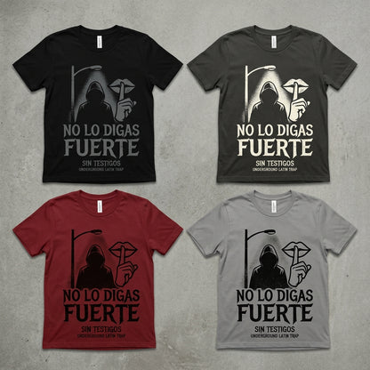 Sin Testigos — No Lo Digas Fuerte Tee — design 1