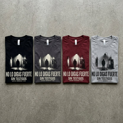 Sin Testigos — No Lo Digas Fuerte Tee — design 2