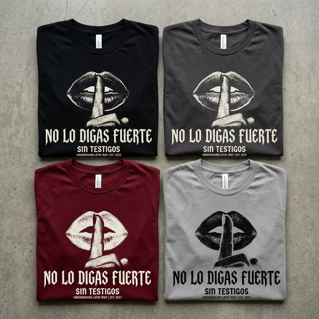 Sin Testigos — No Lo Digas Fuerte Tee — design 3