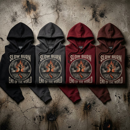 Slow Burn — End Of The World Hoodie — design 3