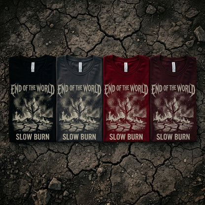 Slow Burn — End Of The World Tee — design 1
