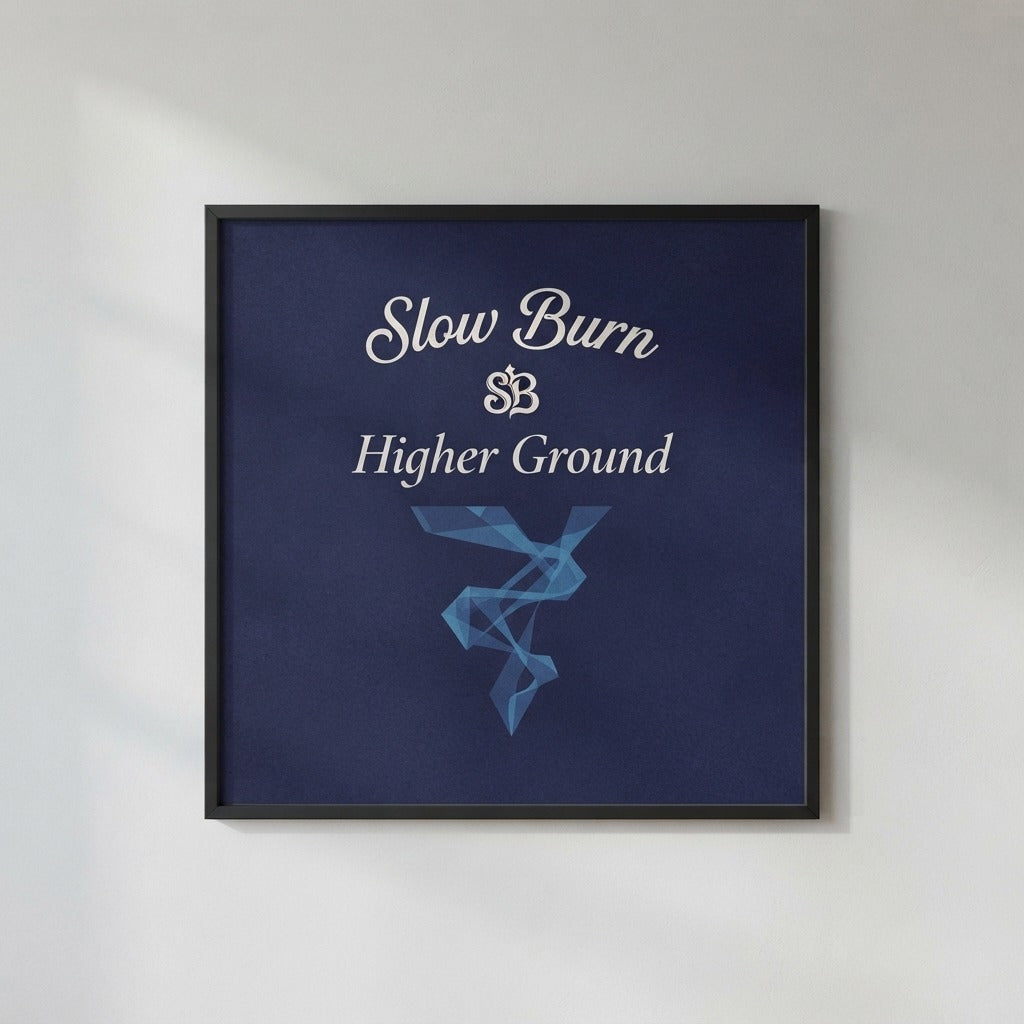 SLOW BURN — Higher Ground Poster mockup