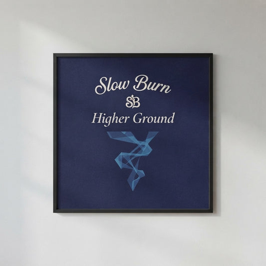 SLOW BURN — Higher Ground Poster mockup