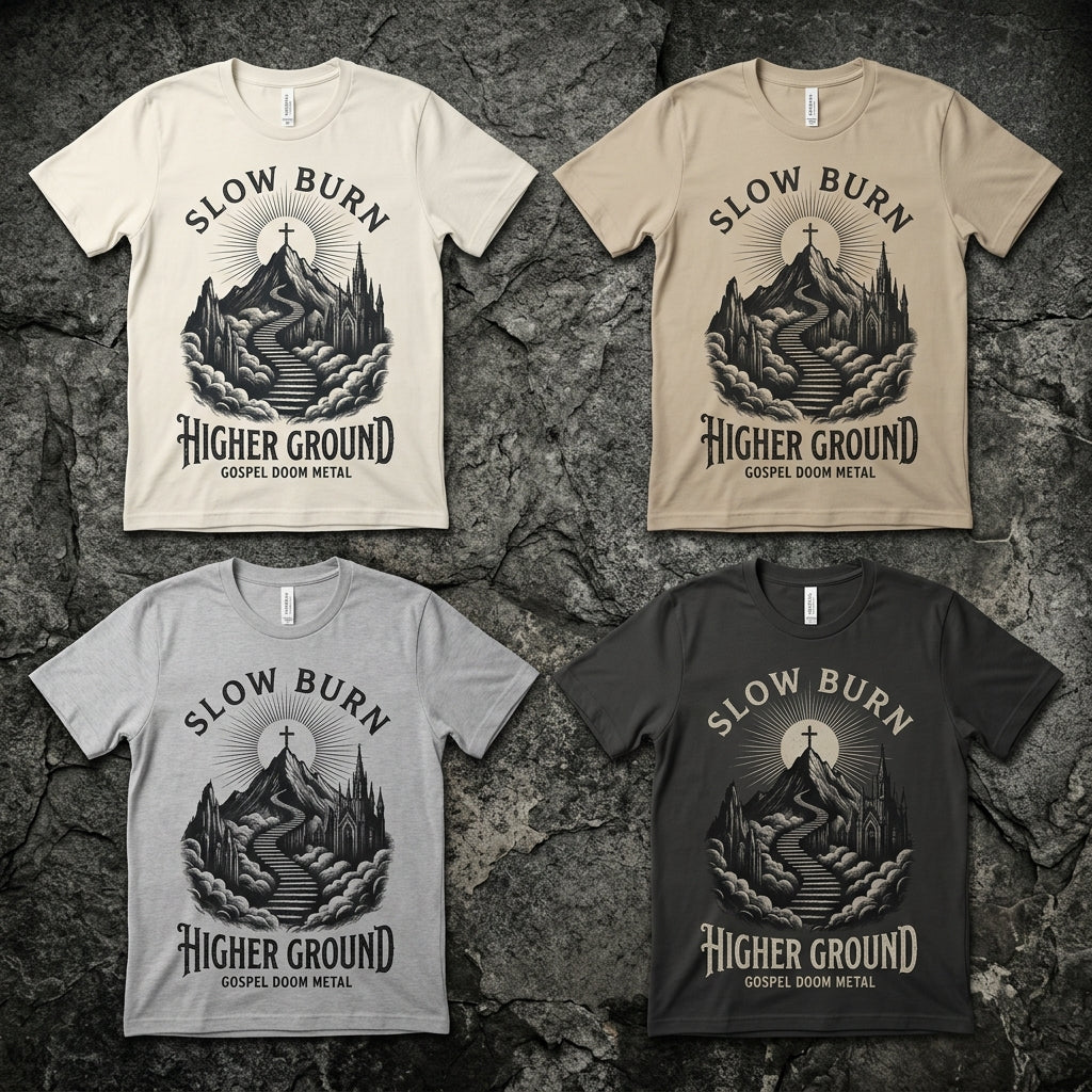 Slow Burn — Higher Ground Tee — design 2
