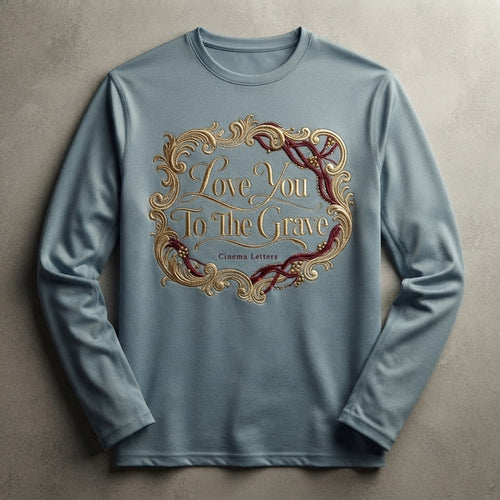 Cinema Letters — Love You To The Grave Performance Long Sleeve Tee