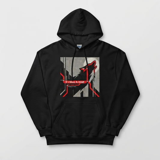 Nobody Answers — If I Was A Wolf Hoodie — product mockup