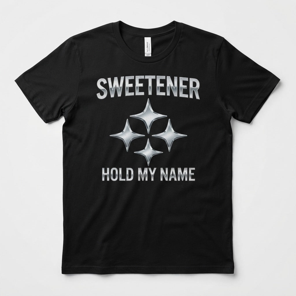 Sweetener — Hold My Name Tee — product mockup