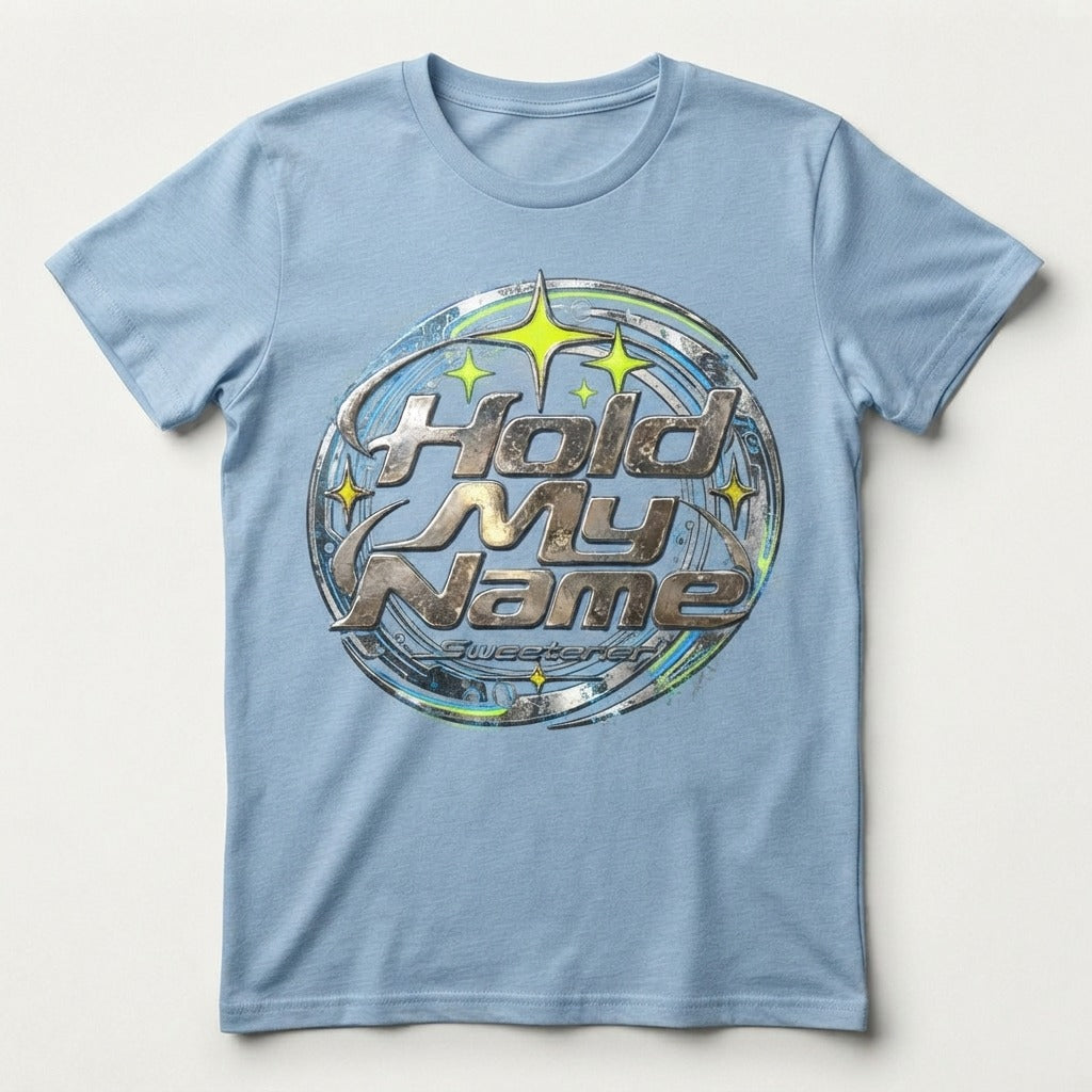 Sweetener — Hold My Name Women's Core Blend Tee — product mockup