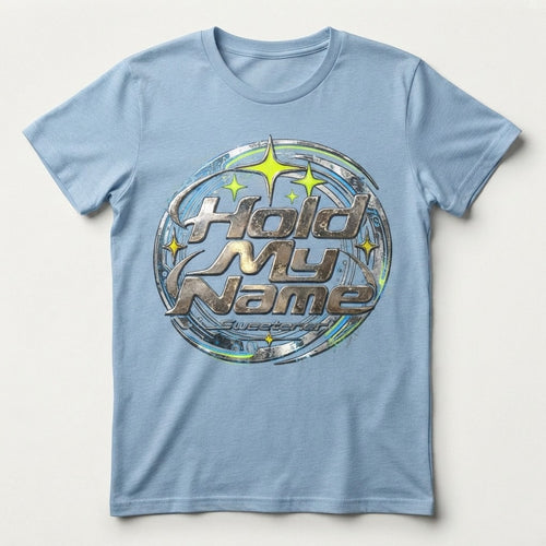 Sweetener — Hold My Name Women's Core Blend Tee