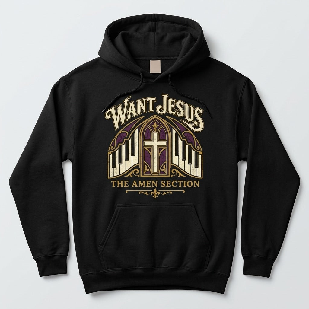 The Amen Section — Want Jesus Hoodie — product mockup