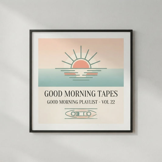 GOOD MORNING TAPES — Good Morning Playlist-Vol 22 Poster — product mockup
