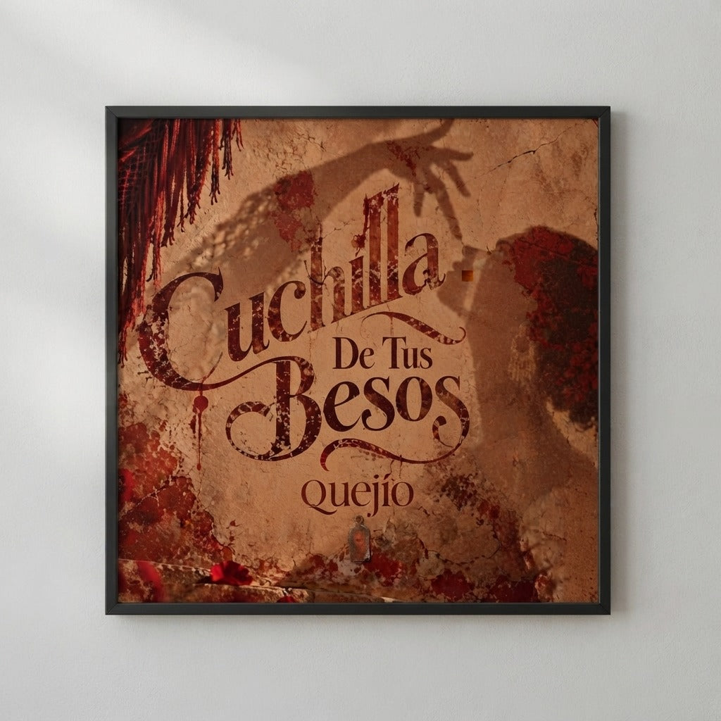 Quejío — Cuchilla De Tus Besos Poster — product mockup