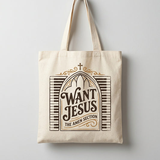 The Amen Section — Want Jesus Tote — product mockup